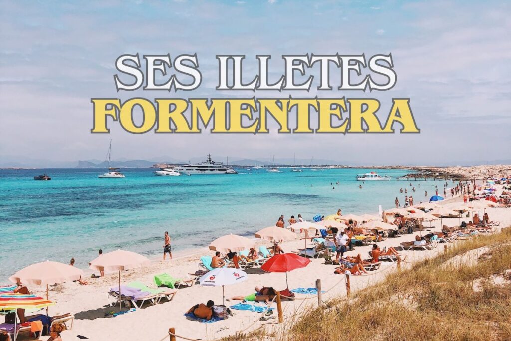 Ses Illetes, Formentera Ses Illetes, Formentera
