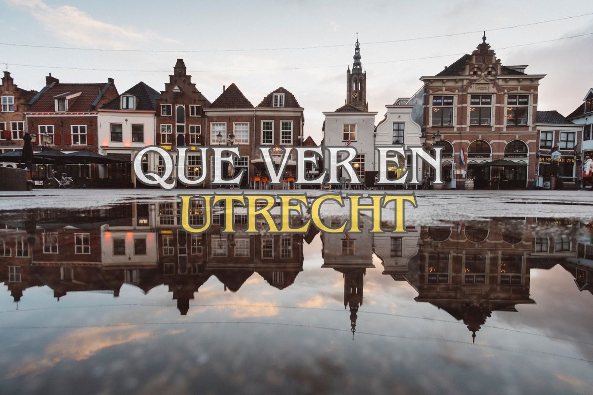 que ver en Utrecht