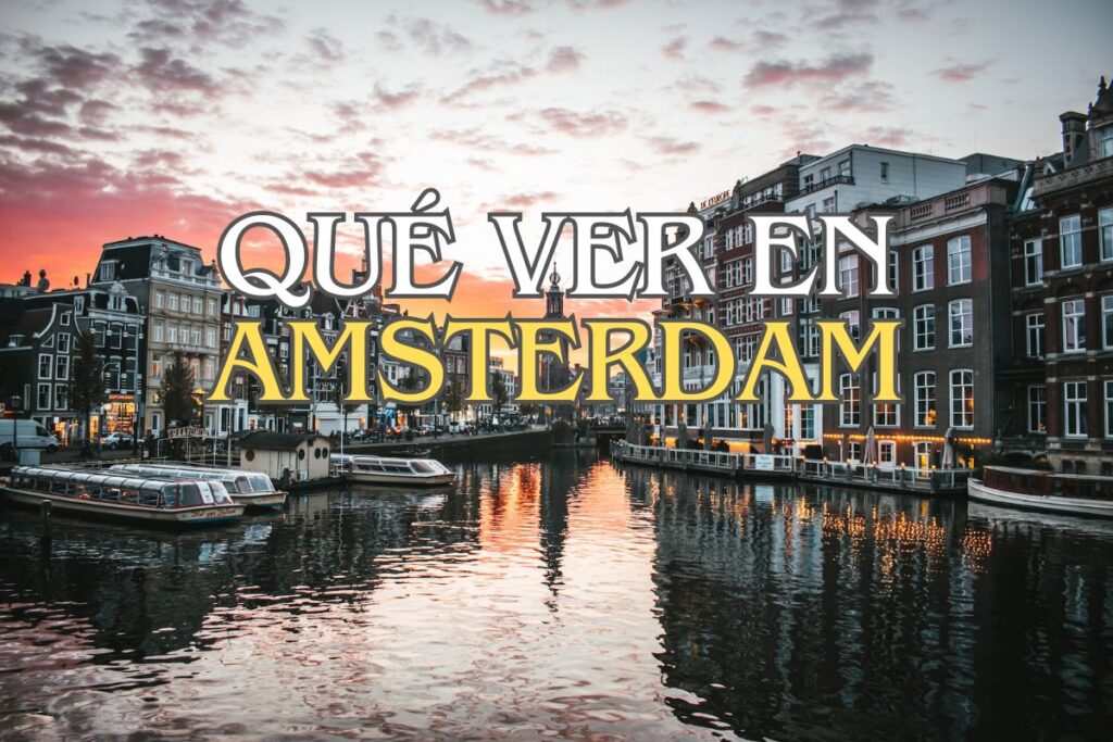 que ver en Amsterdam
