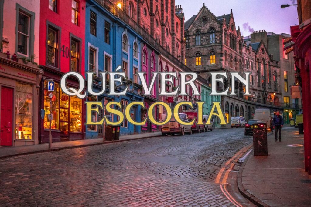 Que ver en Escocia Que ver en Escocia y Edimburgo