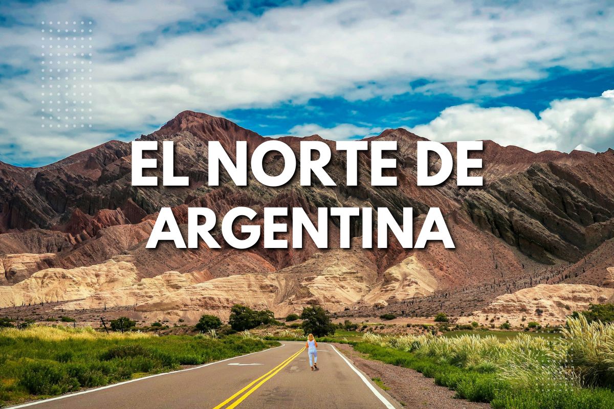 que ver en el norte argentino